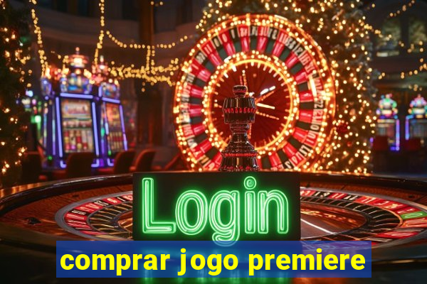 comprar jogo premiere